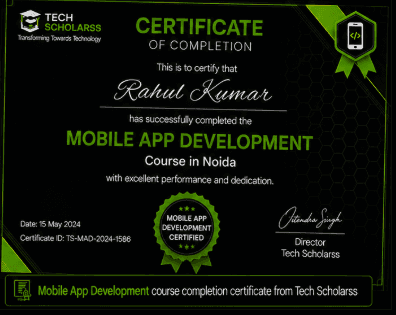 Mobile App Development course completion certificate from Tech Scholarss